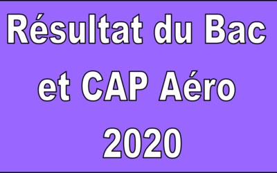 RÉSULTAT DU BAC ET CAP Aéro 2020 DE LA PROMOTION 151