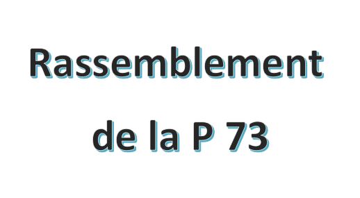 Rassemblement de la P73